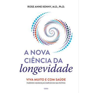 Imagem de Livro - A nova ciência da longevidade