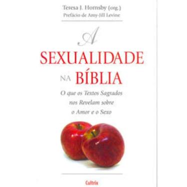 Imagem de Sexualidade Na Biblia (A) - O que os textos sagrados nos revelam sobre o amor e sexo