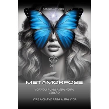 Imagem de Clube de Autores, Livro Metamorfose - Voando rumo a sua nova versão, vire a...
