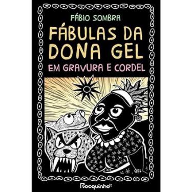 Imagem de Fábulas da dona gel em gravura E cordel
