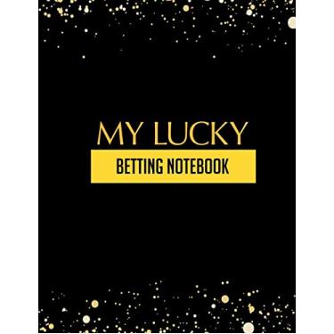 Imagem de My Lucky Betting Notebook: Casino & Matched Betting Diary, Log - Custom Pages Username and Passwords for Each Bookie, Yearly, Monthly Profit Tracker, ... for Date/Bookie/Event Info/Profit / Loss