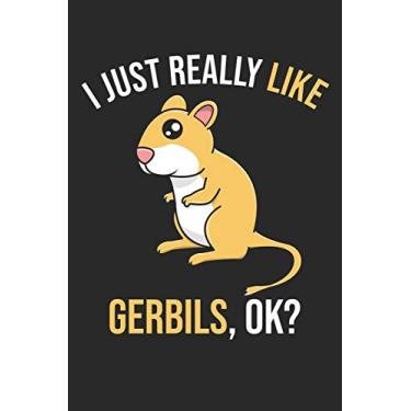 Imagem de I Just Really Like Gerbils, OK?: DIN A5 Wüstenrennmaus Notizheft gepunktet - 120 Seiten gepunktetes Wüstenrennmaus Notizbuch für Notizen in Schule, ... - Eine tolles Geschenk für Ihre Liebsten.