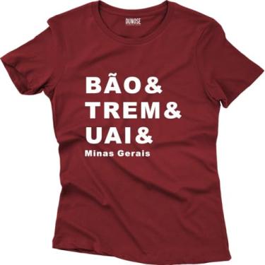 Imagem de Camiseta Algodão Feminina Minas Mineiro Bao trem uai Tamanho:G;Cor:Vinho