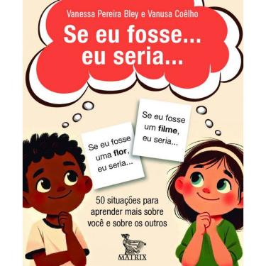 Imagem de Se ei fosse... eu seria...: 50 situações para aprender mais sobre você e sobre os outros