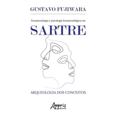 Imagem de Livro - Fenomenologia e psicologia fenomenológica em sartre: arqueolog