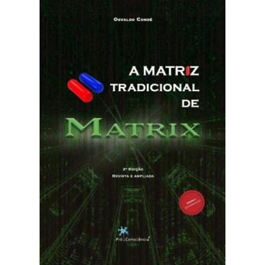 Imagem de A Matriz Tradicional de Matrix - PRO CONSCIENCIA EDITORA, 3