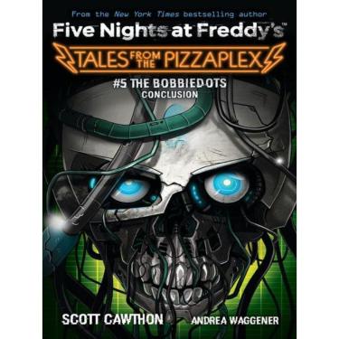 Imagem de Five Nights At Freddy`S - Tales From The Pizzaplex -The Bobbiedots Conclusion - Vol. 5