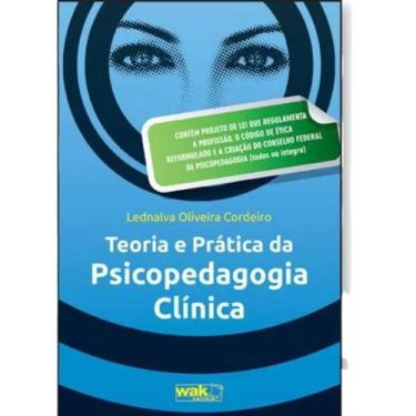 Imagem de Livro Teoria E Prática Da Psicopedagogia Clínica - Wak Editora