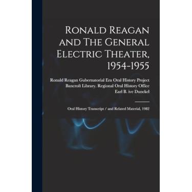 Imagem de Ronald Reagan and The General Electric Theater, 1954-1955: Oral History Transcript / and Related Material, 1982