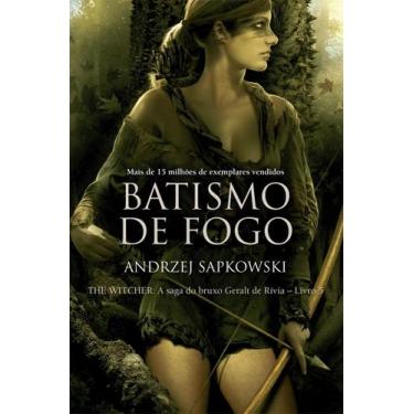 Imagem de Livro - Batismo de fogo - The Witcher - A saga do bruxo Geralt de Rívi