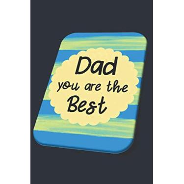 Imagem de Dad You Are The Best: Father Appreciation Notebook Gift (Card Alternative) | Fathers Day Lined Notebook Journal Gift