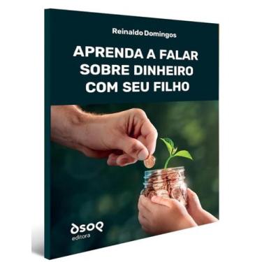 Imagem de Livro - Aprenda A Falar Sobre Dinheiro Com Seu Filho, 1, 16 x 21