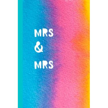 Imagem de Mrs and Mrs Notebook: Wedding gift for Brides. Lesbian wedding planner notebook. same sex wedding. LGBT