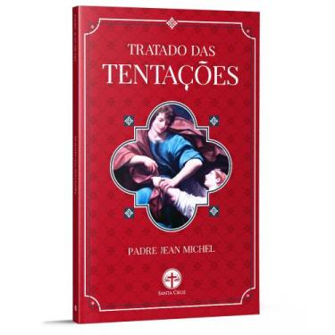 Imagem de Tratado das Tentações - Pe. Jean Michel - Editora Santa Cruz