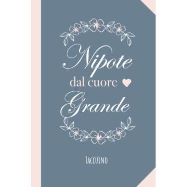 Imagem de Nipote dal cuore grande: Taccuino Quaderno appunti (A5) | Idea regalo alla Nipote per il Compleanno, Battesimo o Natale
