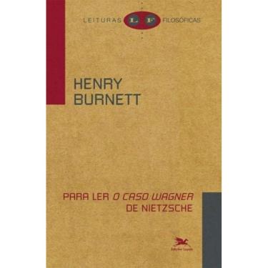 Imagem de Para Ler `O Caso Wagner` De Nietzsche