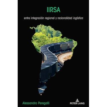 Imagem de Iirsa: entre integración regional y racionalidad logística