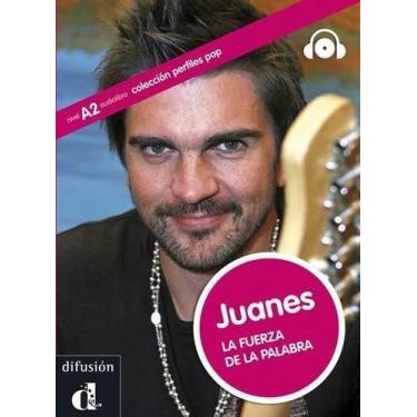 Imagem de Juanes La Fuerza De La Palabra - Perfiles Pop - Nivel A2 - Libro Con C