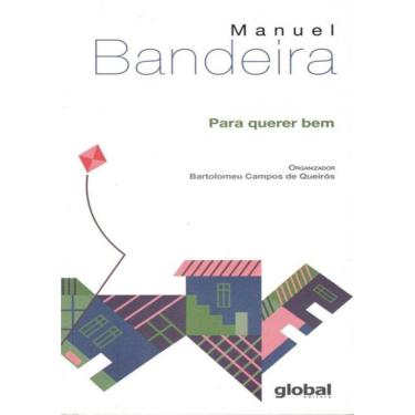 Imagem de Para Querer Bem- Antologia Poetica Manuel Bandeira - 2ª Ed