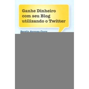 Imagem de Ganhe Dinheiro Com Seu Blog Utilizando O Twitter
