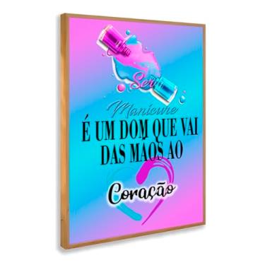 Imagem de Quadro Decorativo com moldura Frase Ser Manicure Dom Arte Mãos Coração Inspiração Salão Feminino Profissão Beleza Decoração Parede Rosa