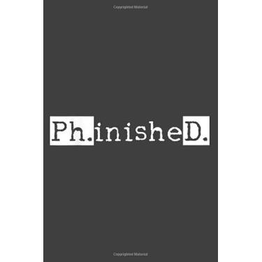 Imagem de Ph.D Graduation Doctorate Student Graduate: Ruled Notebook/Journal - Lined Journal with Matte Finish Cover, 6" x 9", Perfect for School, Office & Home