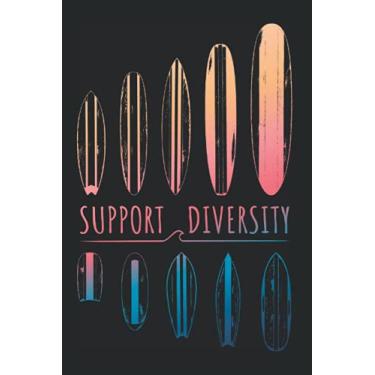 Imagem de Support Diversity: Notebook For Surfboard Diversity Inclusion LGBT Pride Surfer (Ruled Paper, 120 Lined Pages, 6" x 9") Surfing Sayings For Surf Equality & Kindness