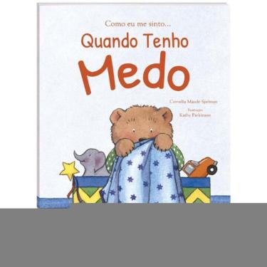 Imagem de Como Eu Me Sinto...Quando Tenho Medo