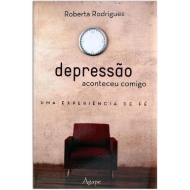 Imagem de Depressão: aconteceu comigo, uma esperiência de fé - AGAPE, 3