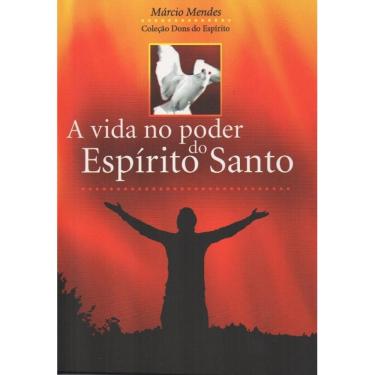 Imagem de A Vida no Poder do Espírito Santo ( Márcio Mendes )