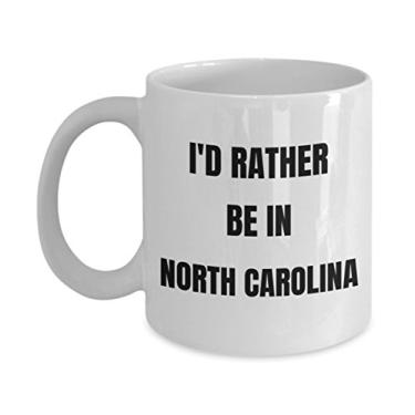 Imagem de Caneca da Carolina do Norte - I'd Rather be in North Carolina - Caneca de café - Ideia de presente de mordaça da Carolina do Norte - Cesta de presente para homens ou mulheres