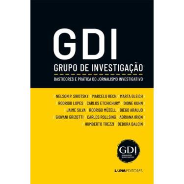 Imagem de Gdi - Grupo De Investigação - Bastidores E Prática Do Jornalismo Inves