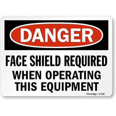 Imagem de SmartSign Etiqueta "Danger - Face Shield Required When Operating This Equipment"
