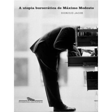 Imagem de A Utopia Burocrática De Máximo Modesto