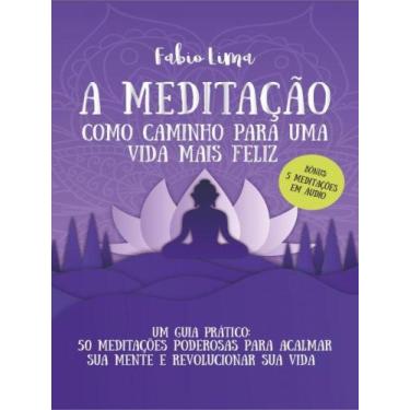 Imagem de A meditação como caminho para uma vida mais feliz - ALL PRINT