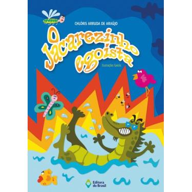 Imagem de Livro - O jacarezinho egoísta