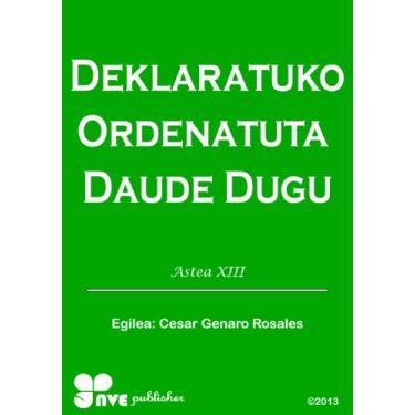 Imagem de DEKLARATUKO ORDENATUTA DAUDE DUGU (Nola kristau bizitzan hazten Book 13) (Basque Edition)