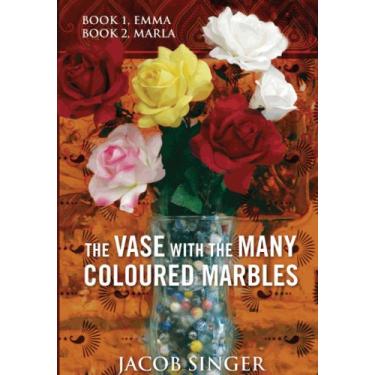 Imagem de The Vase with the Many Coloured Marbles: Book 1, EMMA Book 2, MARLA (English Edition)