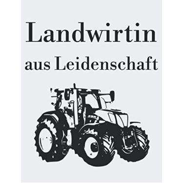 Imagem de Landwirtin aus Leidenschaft: Kalender A4 Wochenplaner Notizbuch mit einem Traktor für eine stolze Landwirtin in der Landwirtschaft