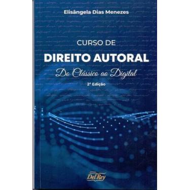 Imagem de Curso de Direito Autoral - Do Clássico ao Digital - 02Ed/21 - DEL REY 