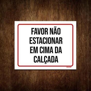 Imagem de Placa Favor Não Estacionar Em Cima Da Calçada 27x35