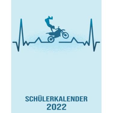 Imagem de Schülerkalender 2022: 8x10 Kalender von 01/2022 - 12/2022 1 Tag = 1 Seite mit großem Tageskalender und großartiger Übersicht. Monatsübersicht, ... / Herzschlag Motocross Kalender 2022