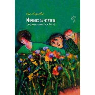 Imagem de Mem?rias da prov?ncia: (pequenos contos de inf?ncia)