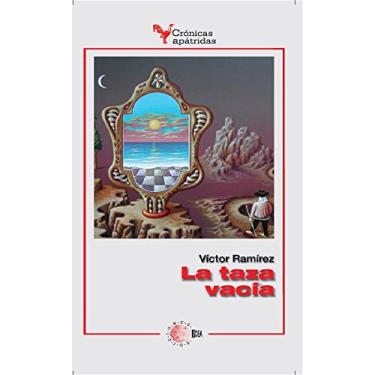 Imagem de La taza vacía (Cronicas apatridas) (Spanish Edition)