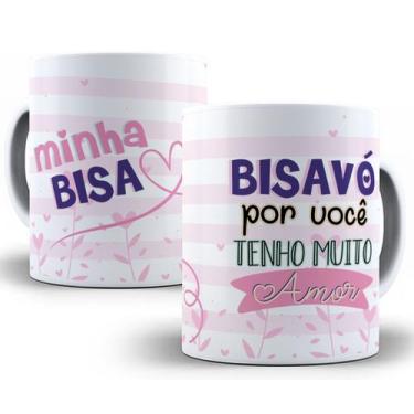 Imagem de Caneca Minha Bisa Bisavô Por Você Tenho Muito Amor Presente - Mago Das