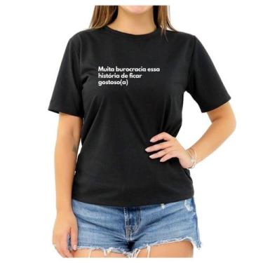 Imagem de Camiseta Frase Muita Burocracia Essa História Feminina - Loja Click Ca