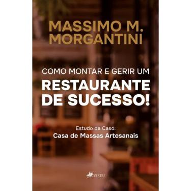 Imagem de Como montar e gerir um restaurante de sucesso! Estudo de caso: Casa de Massas Artesanais