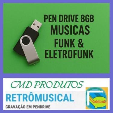Imagem de Pen drive 8gb com Músicas = Eletrofunk e Funk Anos 80's,90's e 00's (m