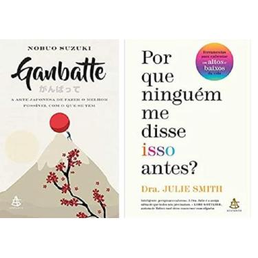 Imagem de Kit 2 Livros Ganbatte E Por Que Ninguém Me Disse Isso Antes - Sextante