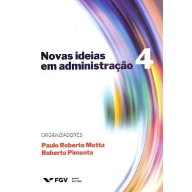 Imagem de Novas ideias em administracao - vol. 4 - FGV